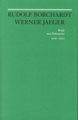 Rudolf Borchardt - Werner Jaeger. Briefe und Dokumente
