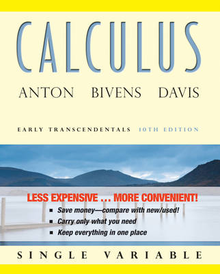 Calculus Early Transcendentals Single Variable - Howard Anton, Irl C. Bivens, Stephen Davis