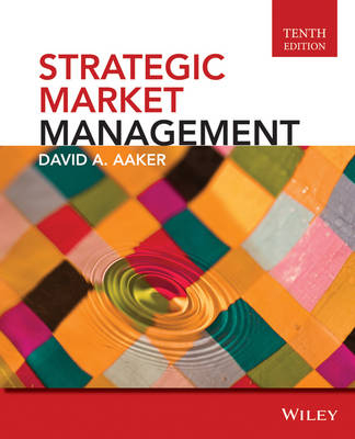 Strategic Market Management, 10th Edition - David A. Aaker