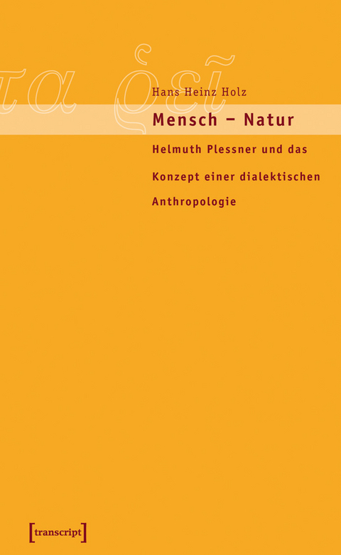 Mensch - Natur -  Hans Heinz Holz