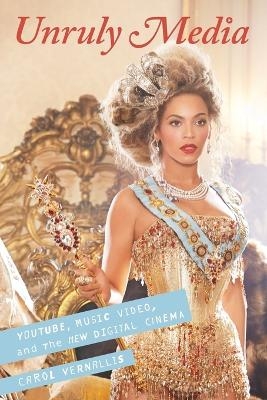 Unruly Media - Carol Vernallis