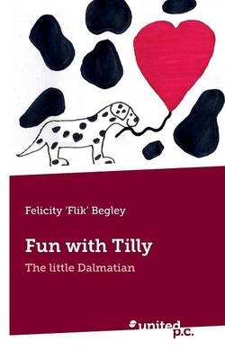Fun with Tilly -  Felicity 'Flik' Begley