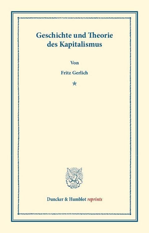 Geschichte und Theorie des Kapitalismus. - Fritz Gerlich