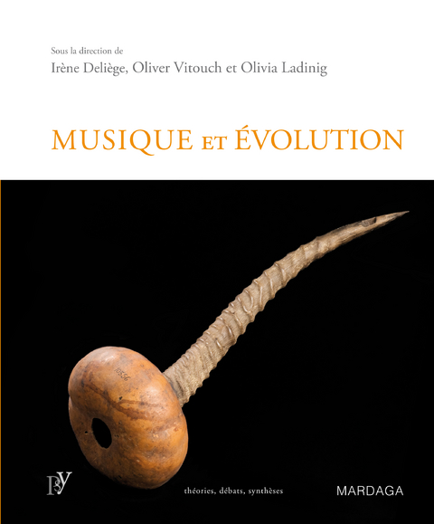 Musique et &eacute;volution - Ir&egrave;ne Deli&egrave;ge, Olivia Ladinig, Oliver Vitouch