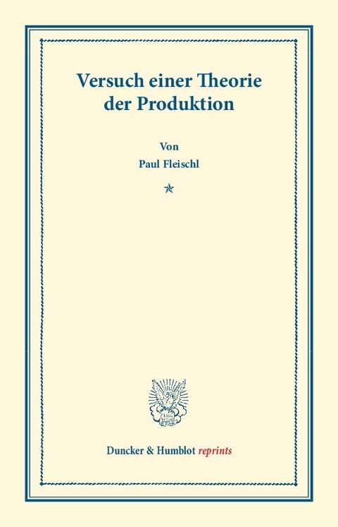 Versuch einer Theorie der Produktion. - Paul Fleischl