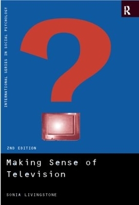 Making Sense of Television - Sonia Livingstone