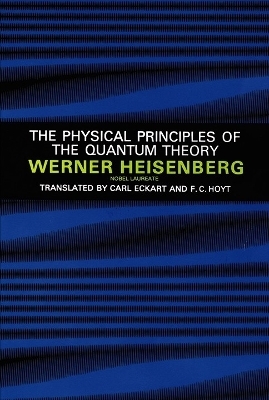 Physical Principles of the Quantum Theory - Werner Heisenberg