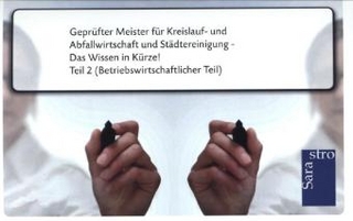 Geprüfter Meister für Kreislauf- und Abfallwirtschaft und Städtereinigung - Das Wissen in Kürze