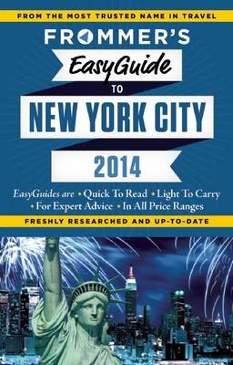 Frommer's EasyGuide to New York City 2014 - Pauline Frommer