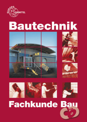 Bautechnik Fachkunde - Falk Ballay, Hansj&ouml;rg Frey, August Herrmann, Volker Kuhn, Joachim Lillich, Hans Nestle, Wolfgang Nutsch, Peter Schulz, Martin Traub, Ulrich Uhr, Helmuth Waibel, Horst Werner