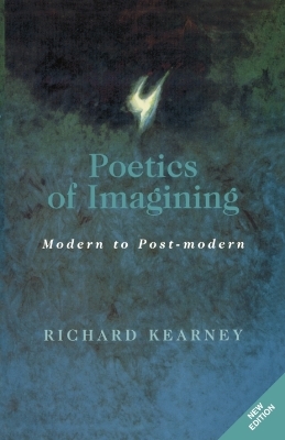 Poetics of Imagining - Richard Kearney