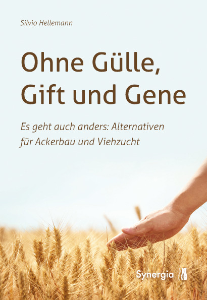 Ohne G&uuml;lle, Gift und Gene - Silvio Hellemann