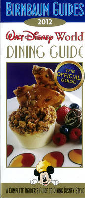 2012 Birnbaum's Walt Disney World Dining Guide