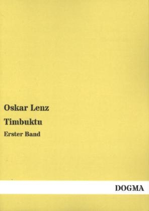 Timbuktu. Bd.1 - Oskar Lenz