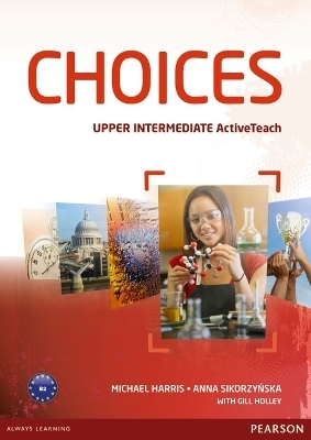 Choices Upper Intermediate Active Teach - Anna Sikorzynska
