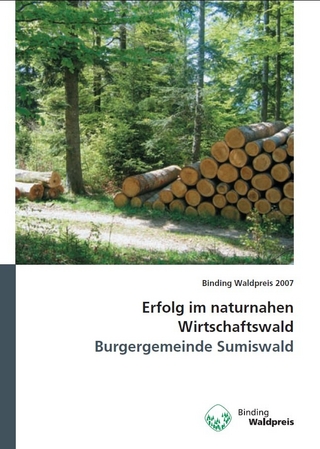 Erfolg im Naturnahen Wirtschaftswald - Burgergemeinde Sumiswald