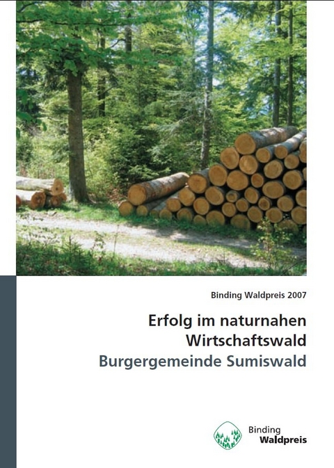 Erfolg im Naturnahen Wirtschaftswald - Burgergemeinde Sumiswald
