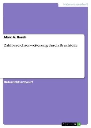 Zahlbereichserweiterung durch Bruchteile