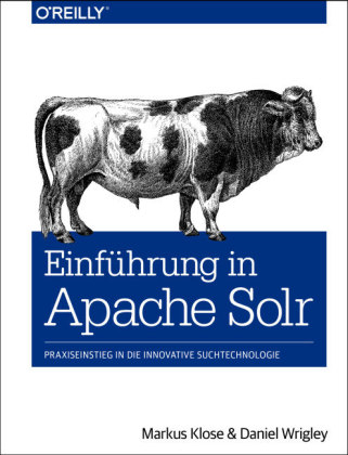 Einführung in Apache Solr - Markus Klose, Daniel Wrigley