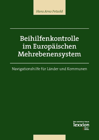 Beihilfenkontrolle im Europäischen Mehrebenensystem