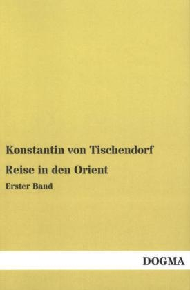 Reise in den Orient - Konstantin Von Tischendorf
