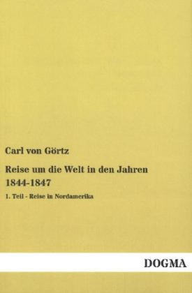 Reise um die Welt in den Jahren 1844-1847