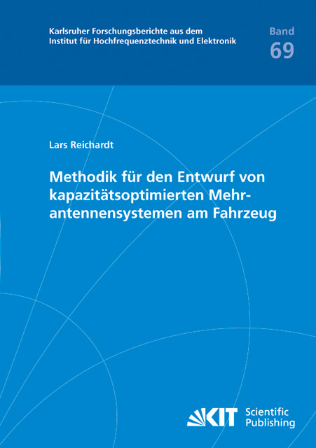 Methodik f&uuml;r den Entwurf von kapazit&auml;tsoptimierten Mehrantennensystemen am Fahrzeug - Lars Reichardt