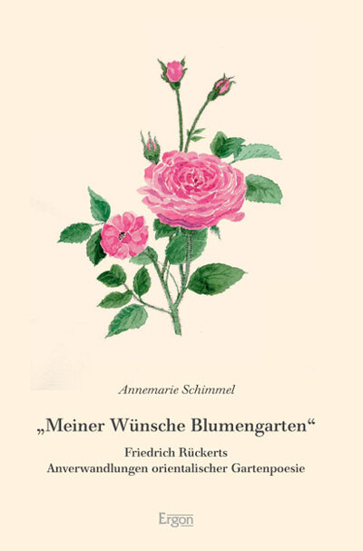 "Meiner W&uuml;nsche Blumengarten" - Annemarie Schimmel