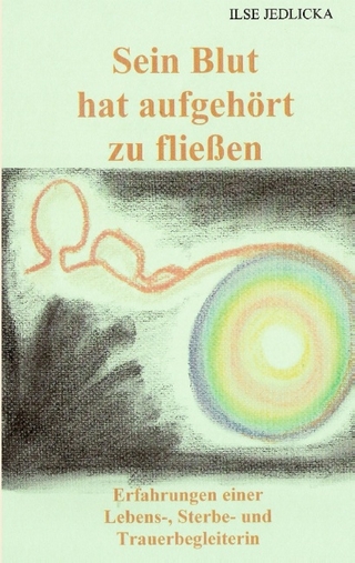 SEIN BLUT HAT AUFGEHÖRT ZU FLIESSEN