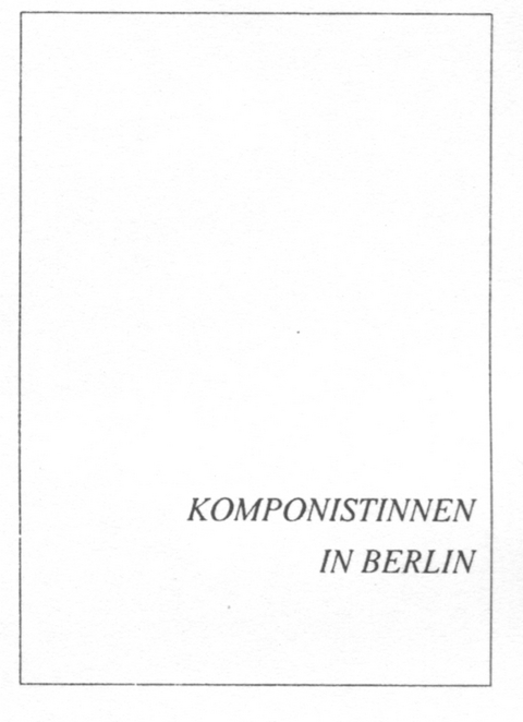 Komponistinnen in Berlin - 