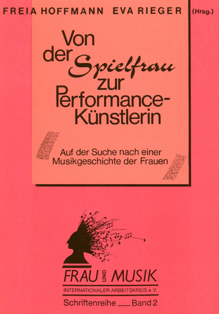 Von der Spielfrau zur Performancekünstlerin