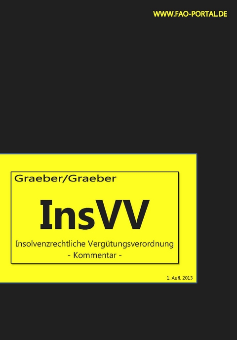 InsVV Insolvenzrechtliche Verg&uuml;tungsverordnung - Thorsten Graeber, Alexa Graeber