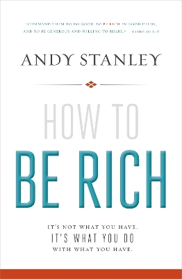How to Be Rich - Andy Stanley