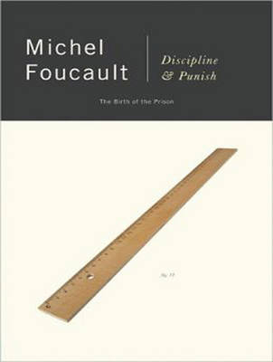 Discipline & Punish - Michel Foucault
