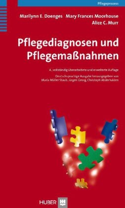 Pflegediagnosen und Pflege&shy;ma&szlig;&shy;nahmen - Marilynn E. Doenges, Mary Frances Moorhouse, Alice C. Murr