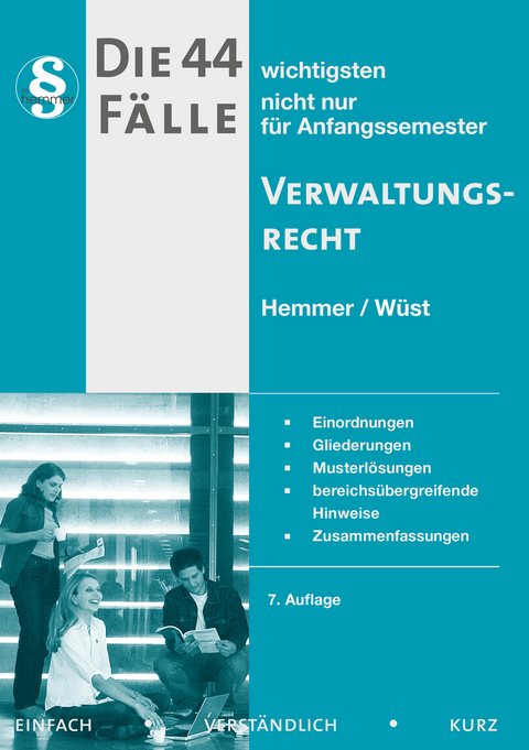 Die 44 wichtigsten F&auml;lle Verwaltungsrecht - Karl-Edmund Hemmer, Achim W&uuml;st