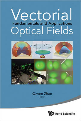 Vectorial Optical Fields: Fundamentals And Applications - 