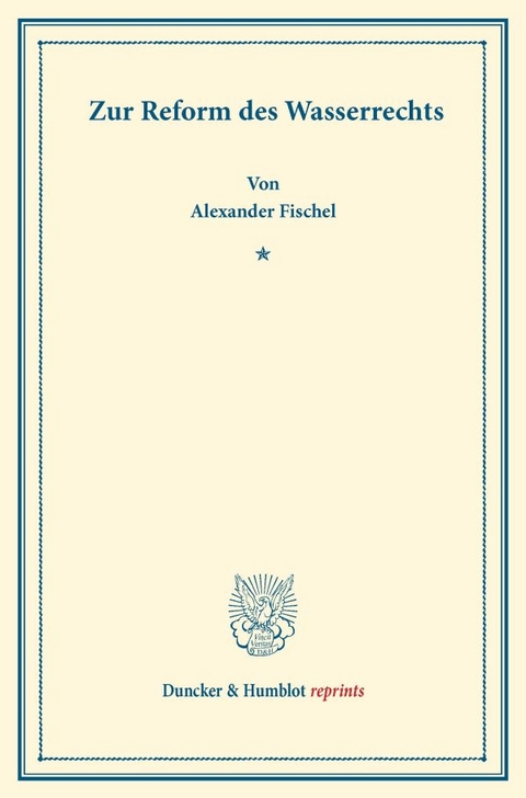 Zur Reform des Wasserrechts. - Alexander Fischel
