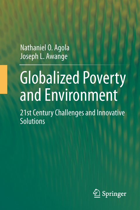 Globalized Poverty and Environment - Nathaniel O. Agola, Joseph L. Awange