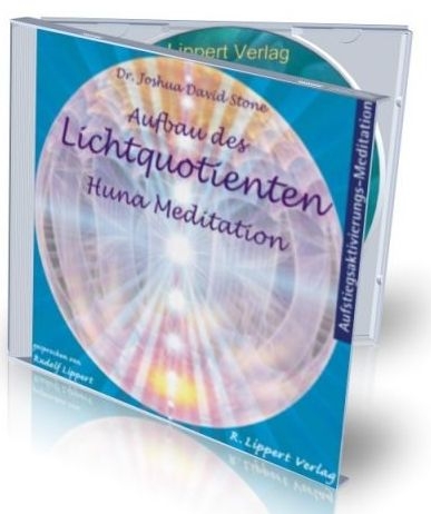CD Aufbau des Lichtquotienten &ndash; Huna Meditation - Joshua David Stone