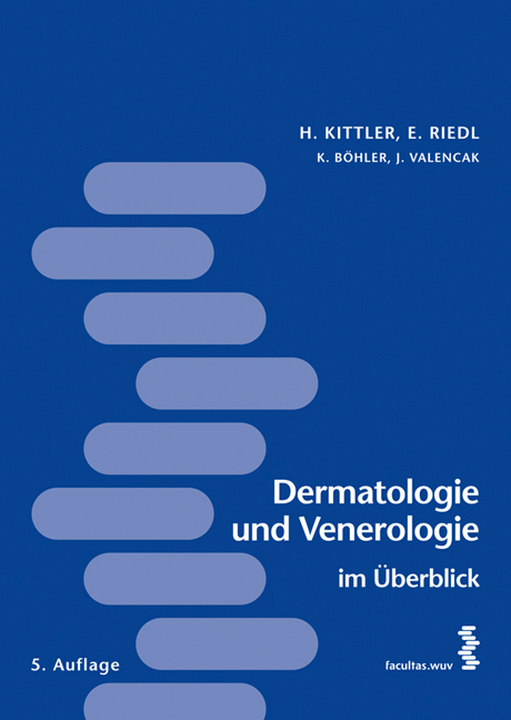 Dermatologie und Venerologie im &Uuml;berblick - Harald Kittler, Elisabeth Riedl, Kornelia B&ouml;hler, Julia Valencak