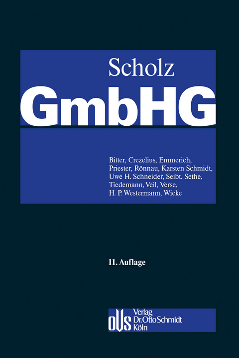 GmbH-Gesetz - Georg Bitter, Georg Crezelius, Volker Emmerich, Klaus-Stefan Hohenstatt, Hans- Joachim Priester, Thomas R&ouml;nnau, Karsten Schmidt, Sven H. Schneider, Uwe H. Schneider, Christoph H. Seibt, Klaus Tiedemann, R&uuml;diger Veil, Dirk A. Verse, Harm Peter Westermann, Hartmut Wicke