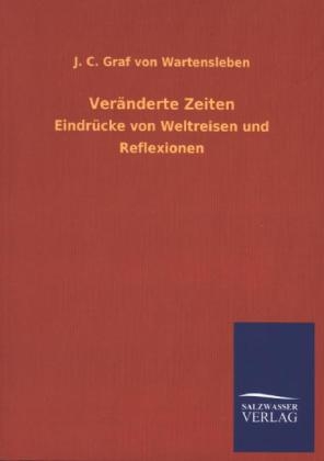 Ver&Atilde;&curren;nderte Zeiten - J. C. Graf von Wartensleben