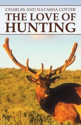 The Love of Hunting