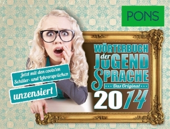 PONS W&ouml;rterbuch der Jugendsprache 2014