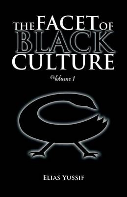 The Facet of Black Culture - Elias Yussif