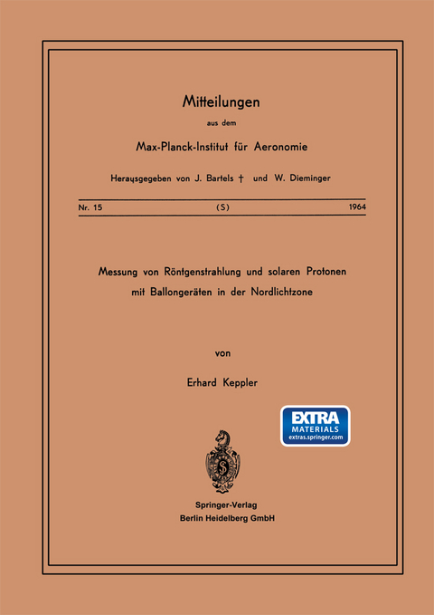 Messung von R&ouml;ntgenstrahlung und Solaren Protonen mit Ballonger&auml;ten in der Nordlichtzone - E. Keppler