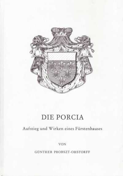 Die Porcia - G&uuml;nther Probszt-Ohstorff
