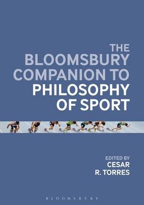 The Bloomsbury Companion to the Philosophy of Sport - 