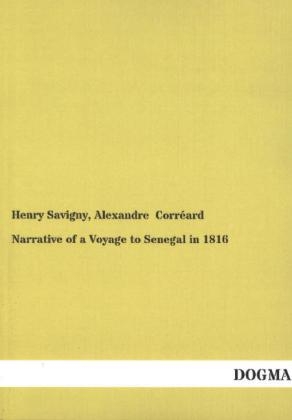 Narrative of a Voyage to Senegal in 1816